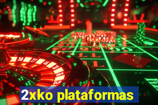 2xko plataformas